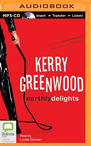 Kerry Greenwood, Louise Siversen: Earthly Delights (AudiobookFormat, 2014, Bolinda Audio)