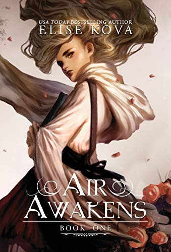 Elise Kova: Air Awakens (2015, Silver Wing Press)