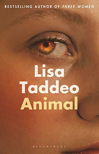 Lisa Taddeo: Animal (Hardcover, 2021, Bloomsbury Circus)