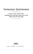 Nathaniel Hawthorne, Nathaniel Hawthorne: Hawthorne: Tales and Sketches (Library of America College Editions) (1996, Library of America)
