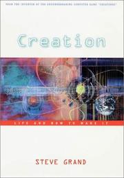 Steve Grand: Creation (2001, Harvard University Press)