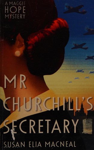 Susan Elia MacNeal: Mr Churchill's secretary (2014, C & R Crime)
