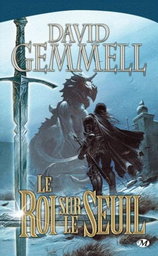 David Gemmell: Le Roi sur le Seuil (French language, 2009)