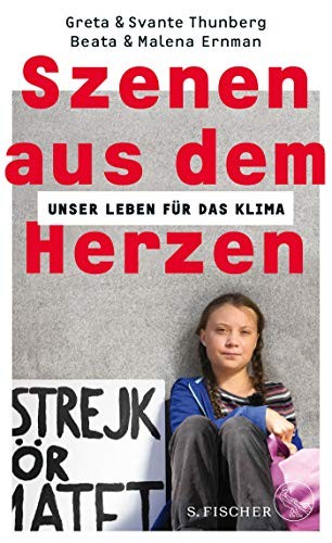 Svante Thunberg, Malena Ernman, Beata Ernman, Greta Thunberg: Szenen aus dem Herzen (Hardcover, FISCHER, S.)