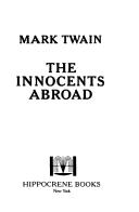 Mark Twain: The Innocents Abroad (Paperback, 1989, Hippocrene Books)