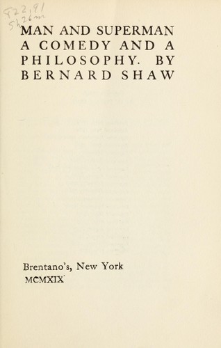 Bernard Shaw: Man and superman (1903, Brentano's)