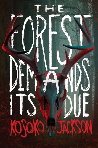 Kosoko Jackson: Forest Demands Its Due (2023, HarperCollins Publishers)