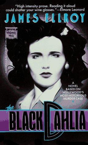 James Ellroy: The Black Dahlia (L.A. Quartet #1) (1988, Mysterious Press)