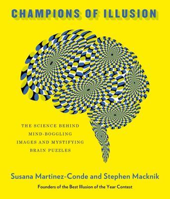 S. Martinez-Conde: Champions of illusion (2017)