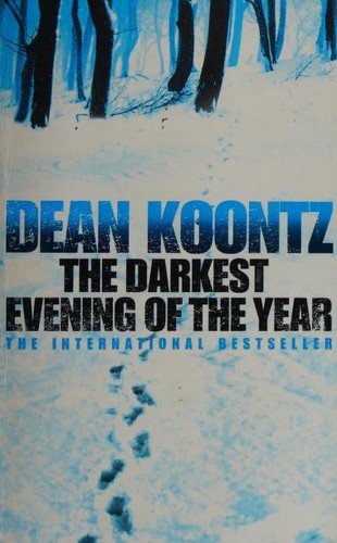 Dean Koontz: Darkest Evening of the Year (Paperback, 2008, Harper Collins Pb)