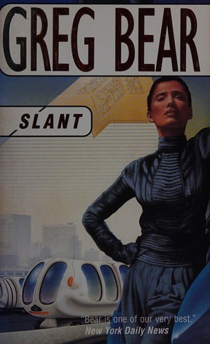 Greg Bear: Slant (1998, Doherty Associates, LLC, Tom)