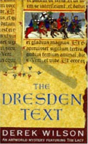 Derek Wilson: The Dresden Text (Tim Lacy Artworld Mysteries) (Paperback, Headline Book Publishing, Headline Book Pub Ltd)