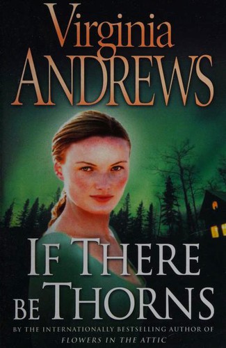 V. C. Andrews: If There Be Thorns (Hardcover, 2007, BCA)