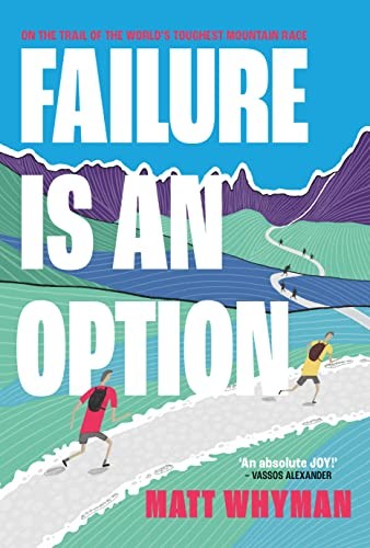 Matt Whyman: Failure Is an Option (2022, Vertebrate Graphics Limited)