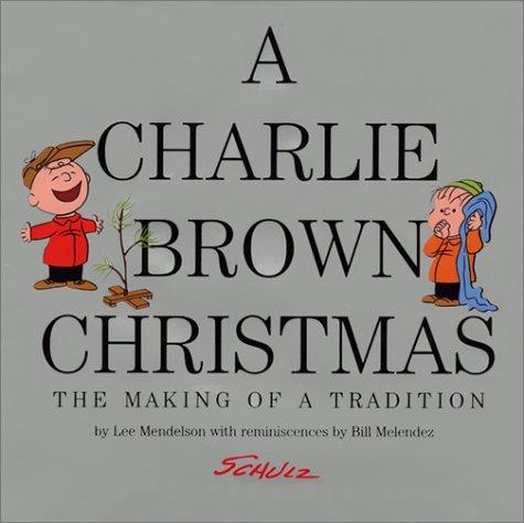 Charles M. Schulz, Lee Mendelson, Bill Melendez: A Charlie Brown Christmas (Hardcover, 2000, Collins)