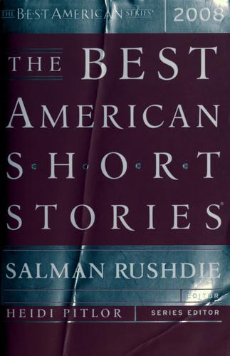 Salman Rushdie, Alice Munro, Kevin Brockmeier, George Saunders, Jonathan Lethem, A. M. Homes, T.C. Boyle, Steven Millhauser, Karen Brown, Karen Russell, Nicole Krauss, Allegra Goodman, Tobias Wolff, Rebecca Makkai, Danielle Evans, Daniyal Mueenuddin, Heidi Pitlor, Katie Chase, Miroslav Penkov, Christine Sneed, Bradford Tice, Mark S. Wisniewski: The Best American Short Stories 2008 (2008, Houghton Mifflin Co.)