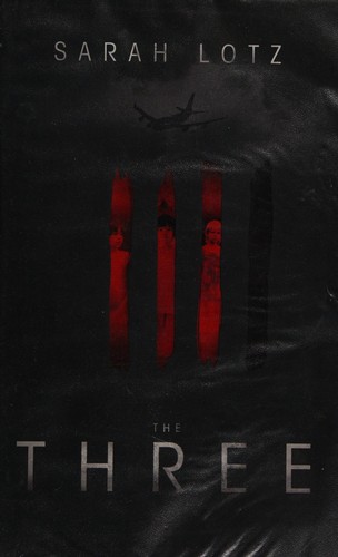 Sarah Lotz: The three (2014, Hodder & Stoughton Ltd)