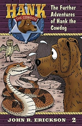 John R. Erickson: The Further Adventures of Hank the Cowdog (Hardcover, 2017, Maverick Books)