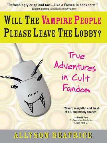 Allyson Beatrice: Will the Vampire People Please Leave the Lobby? (EBook, 2008, Sourcebooks, Inc.)
