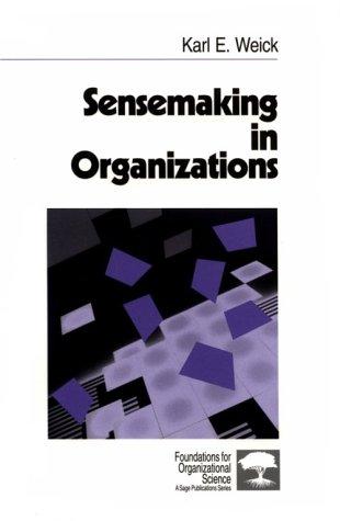 Karl E. Weick: Sensemaking in organizations (1995, Sage Publications)
