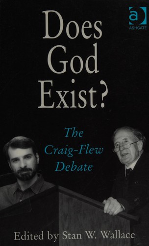 William Lane Craig: DOES GOD EXIST?: THE CRAIG-FLEW DEBATE; ED. BY STAN W. WALLACE. (Paperback, Undetermined language, 2003, ASHGATE)