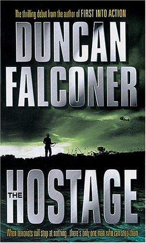 Duncan Falconer: The Hostage (Paperback, 2005, Warner Books)