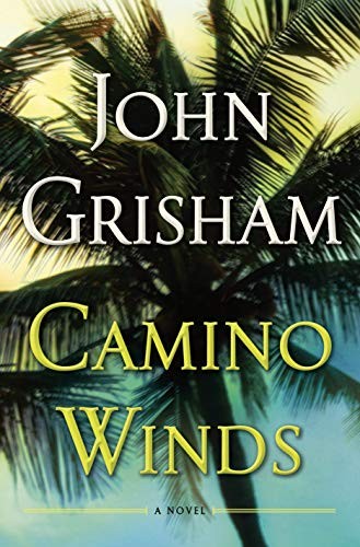 John Grisham: Camino Winds (Hardcover, 2020, Doubleday)