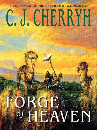 C.J. Cherryh: Forge of Heaven (EBook, 2004, HarperCollins)