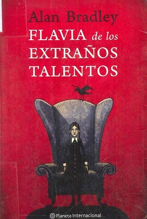 Flavia de los extraños talentos (2009, Planeta)