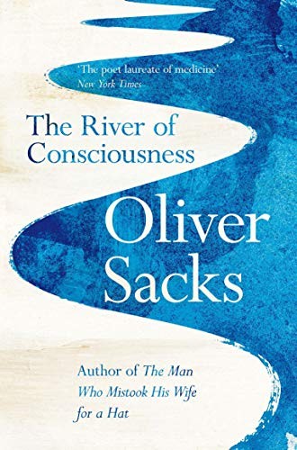 Oliver Sacks: River Of Consciousness (Paperback, 2018, Pan Macmillan UK)