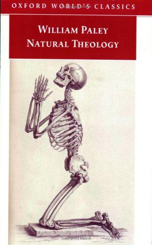 William Paley: Natural theology (2006, Oxford University Press)