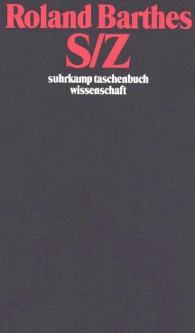 Roland Barthes: S/ Z. (German language, 2001, Suhrkamp)
