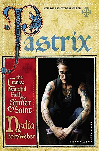 Nadia Bolz-Weber: Pastrix (Paperback, 2014, Jericho Books)