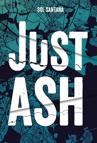 Sol Santana: Just Ash (2021, Lerner Publishing Group)