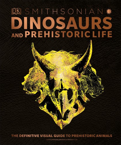 DK Publishing, Smithsonian Institution Staff: Dinosaurs and prehistoric life (2019, DK Publishing, Inc.)