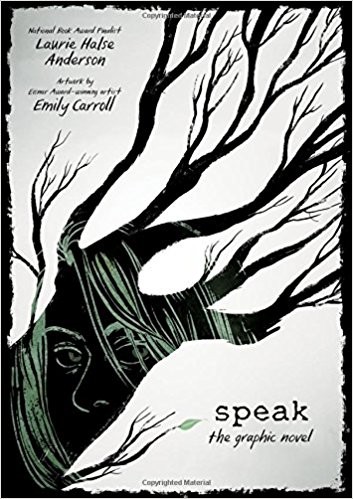 Laurie Halse Anderson: Speak: The Graphic Novel (2018, Farrar Straus Giroux)