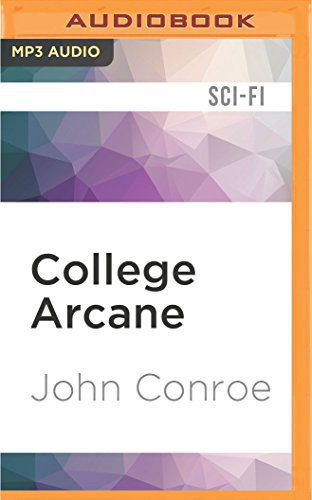 James Patrick Cronin, John Conroe: College Arcane (AudiobookFormat, 2016, Audible Studios on Brilliance, Audible Studios on Brilliance Audio)