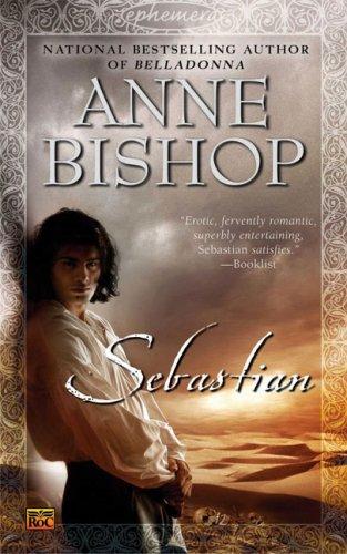 Anne Bishop: Sebastian (Ephemera, Book 1) (2007, Roc)