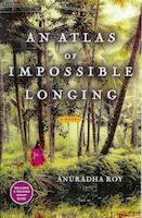 Anuradha Roy: An atlas of impossible longing (Paperback, 2010, Free Press)