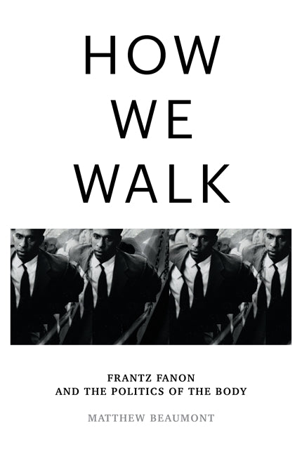 Matthew Beaumont: How We Walk (2024, Verso Books)