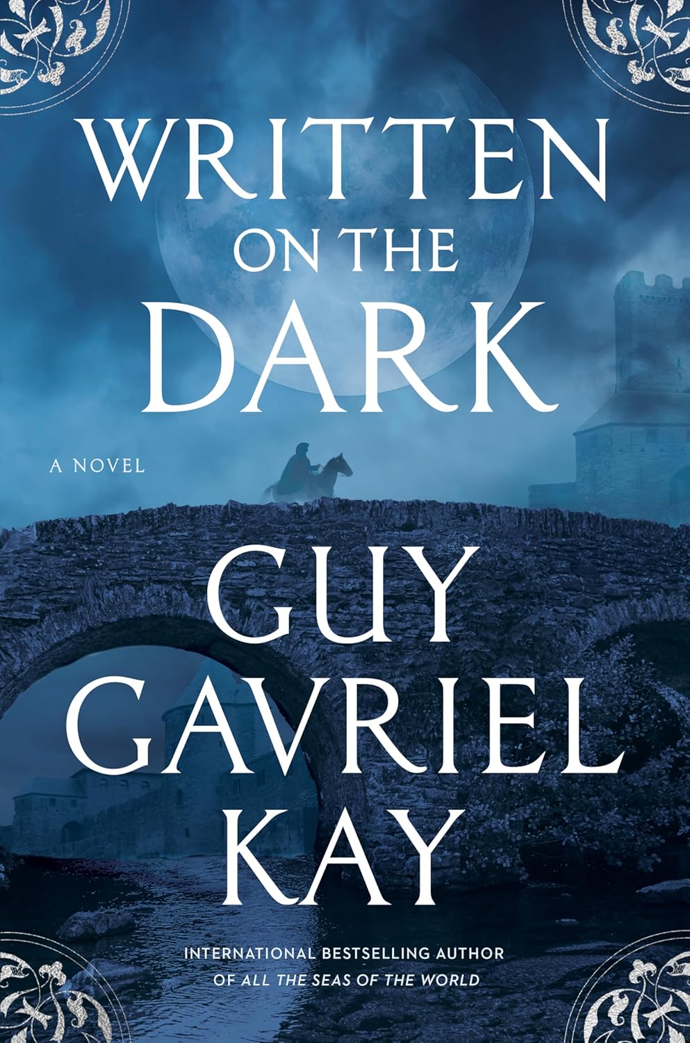 Guy Gavriel Kay (duplicate): Written on the Dark (EBook, 2025, Ace)