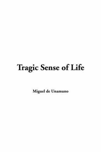 Miguel de Unamuno: Tragic Sense of Life (Hardcover, 2005, IndyPublish.com)