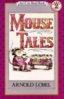 Arnold Lobel: Mouse Tales (1982, Perfection Learning Prebound)