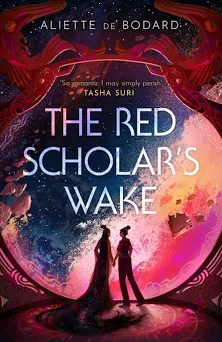Aliette de Bodard: The Red Scholar's Wake (2022, Orion Publishing Group, Limited)