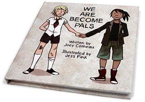Joey Comeau: We Are Become Pals (2014)
