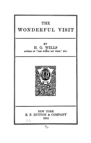 H. G. Wells: The wonderful visit (1914, Dutton)