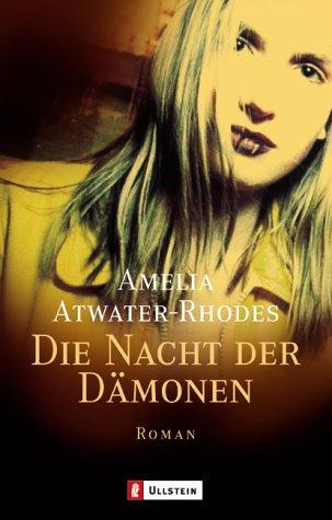 Amelia Atwater-Rhodes: Die Nacht der Dämonen. (Paperback, German language, Ullstein Tb)