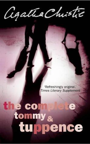 Agatha Christie: The Complete Tommy and Tuppence (Paperback, 2002, HarperCollins Publishers Ltd)