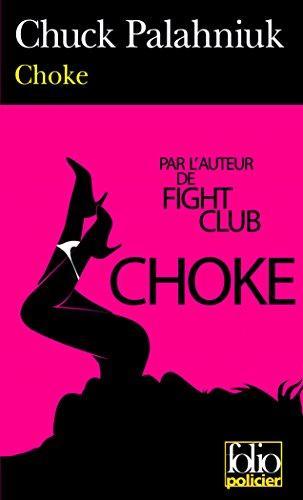 Chuck Palahniuk, Chuck Palahniuk, Chuck Palahniuk: Choke (French language, 2005)