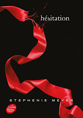 Stephenie Meyer: Saga Twilight - Tome 3 - Hésitation (Paperback, French language, 2011, POCHE JEUNESSE)